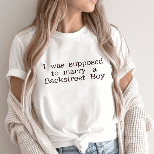 I Was Supposed To Marry A Backstreet Boy Summer Harajuku Graphic Crop Top Woman Fashion White Crop Top Women Camisetas Mujer